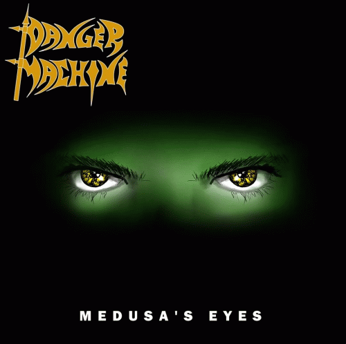 Danger Machine : Medusa's Eyes